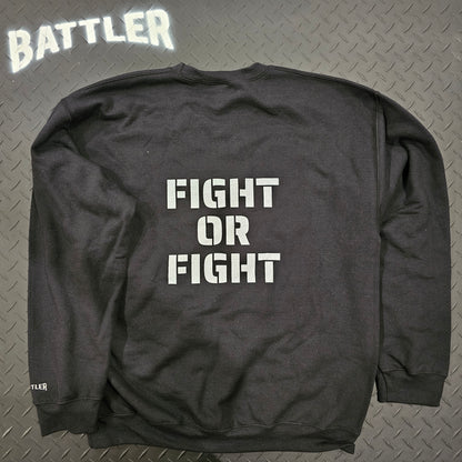 FIGHT OR FIGHT Sweatshirt