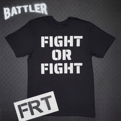 Double-Sided FIGHT OR FIGHT / BTLR Tee (White on Black)