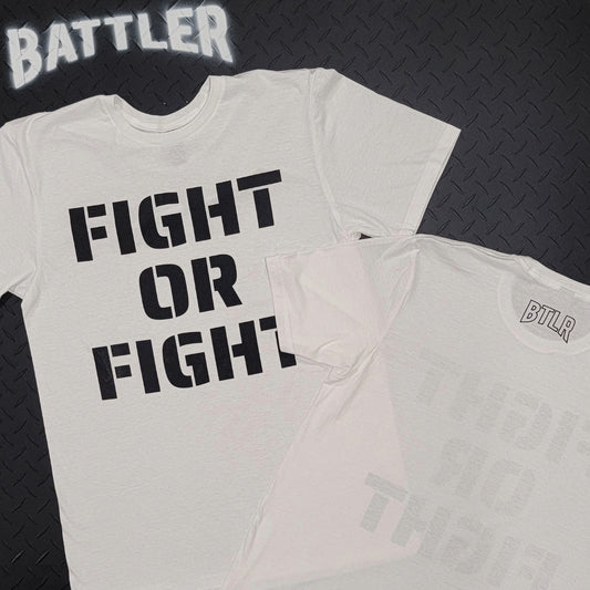 Double-Sided FIGHT OR FIGHT / BTLR Tee (Black on White)