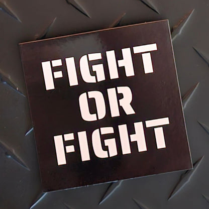 FIGHT OR FIGHT Magnet